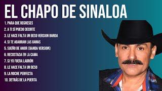 The Best  Latin Songs Playlist of El Chapo de Sinaloa ~ Greatest Hits Of Full Album