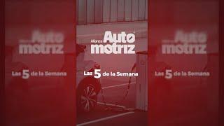 Las 5 de la Semana de Alianza Automotriz