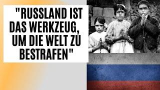 "Russland ist das Werkzeug um die Welt zu bestrafen" - Lucia von Fatima Botschaft vom 7. April 1990