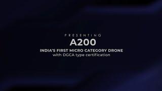 A200 - India's First Micro Category Drone with DGCA Type Certification