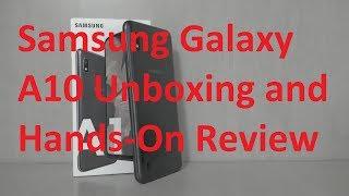 Samsung Galaxy A10 Unboxing and Hands-On Review