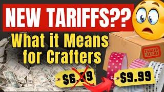 New U.S. Tariffs: What It Means for Craft Supply Prices for my US Friends ️