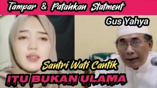 Itu bukan Ulama. Santriwati Cantik Tampar & Patahkan Statment Gus Yahya