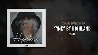 Highland - YNK (Official Audio)