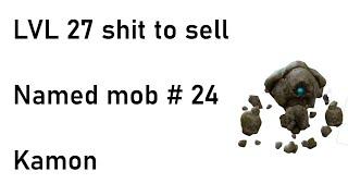 Named mob #24 - Imperturbable Kamon. Lvl 27 shit to sell.