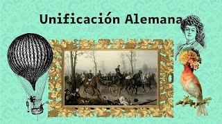 Unificación Alemana | Historia Chiquita