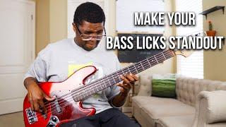 How To Make Your BASS Licks STANDOUT | Teach Me That