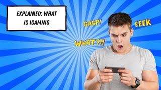 What is iGaming  ?