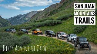 Exploring the Majestic San Juan Mountains with the Dirty Adventure Crew!