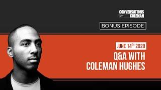 Q&A with Coleman Hughes - Bonus Episode