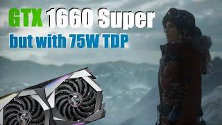 GTX 1660 Super but with 75W TDP