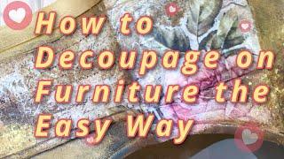 How to Decoupage on Furniture