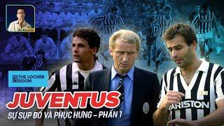 LOCKER ROOM: SỰ SỤP ĐỔ CỦA JUVENTUS