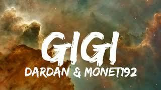 Dardan & Monet192 - Gigi (Lyrics)