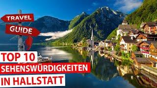 Wunderschönes Hallstatt – Top 10 Sehenswürdigkeiten und Aktivitäten im UNESCO Weltkulturerbe