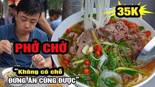 Phở CHỜ BẰNG ĐƯỢC 35K khách xin ĐỨNG ĂN 4 rưỡi sáng ĐÃ ĐÔNG