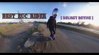 [ Delight Device ] best EUC  Rider