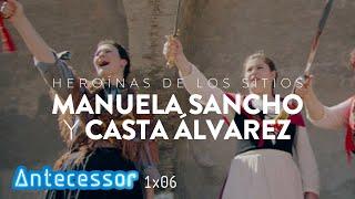 REDESCUBRIENDO a grandes HEROÍNAS Manuela Sancho y Casta Álvarez Antecessor 1x06 Programa completo