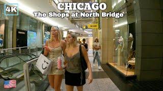 Inside CHICAGO  The Shops at North Bridge in Michigan Ave - Walking Tour Summer 2023 [4K 60fps]