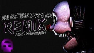 FNAF Sister Location [Fandroid/Griffinila REMIX] ~ Below The Surface (Ft. Nenorama)