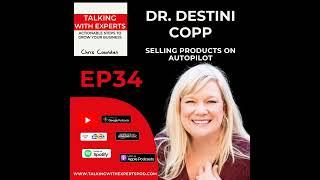 EP34 Selling Products On Autopilot with Dr. Destini Copp