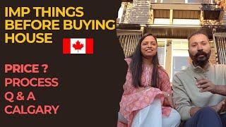 Important Things Before Buying House Calgary | Price | Process | House Type | 2 States in Canada