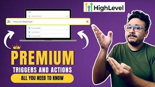 GoHighLevel Premium Triggers & Actions EXPLAINED