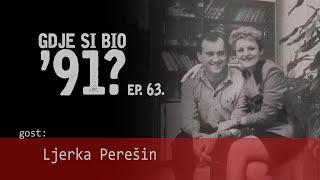 GDJE SI BIO '91? - Ljerka Perešin - RUDIJEVA PRIČA #63