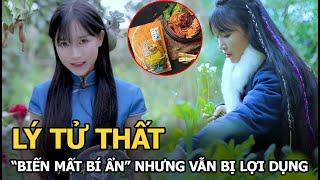 Lý Tử Thất "biến mất bí ẩn" nhưng vẫn bị thế lực "ngầm" lợi dụng : Tiên nữ đồng quê hiện ra sao?