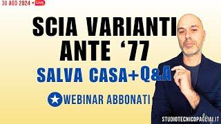 SCIA Varianti Ante 1977 - L. 105/2024 Salva Casa (definitiva)