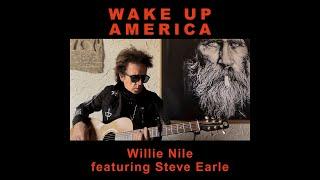 Willie Nile - Wake Up America (Featuring Steve Earle)