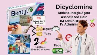 Dicyclomine - Bentyl