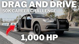 50k Career Mode Drag and Drive Event- Final Showdown!