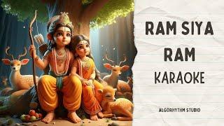 RAM SIYA RAM - Sachet Tandon || Karaoke with Lyrics || AlgoRhythm Studio