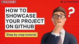 How to Showcase your Github Project | Step by Step Tutorial