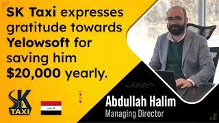 Abdullah Halim, Managing Director of SK Taxi, Shares his views on the collaboration with Yelowsoft