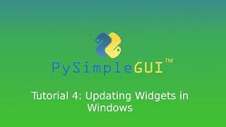 PySimpleGUI tutorial 4: Updating Widgets in Windows