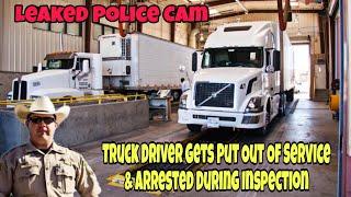 Truck Driver Gets Put Out Of Service & Arrested During Random Inspection 