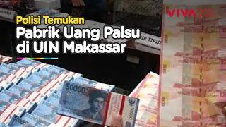 Detik-detik Pabrik Uang Palsu di UIN Makassar Digeledah