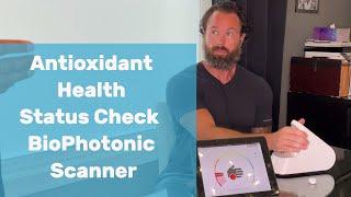 Antioxidant Health Status Check - With The BioPhotonic Scanner