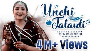 Unchi Talavdi - Electro Version | Santvani Trivedi | Aakash Parmar | New Gujarati Song | Audio Wing