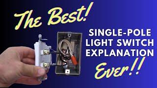 The Best Single Pole Light Switch Explanation Ever!