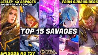 Mobile Legends TOP 15 SAVAGE Moments Episode 137- FULL HD