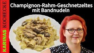 Leckeres Champignon-Rahm-Geschnetzeltes mit Bandnudeln: Ein einfaches und schnelles Rezept!