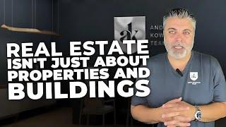 Real estate isn’t just about properties! | Andy Kowalski Team