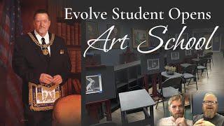 Evolve Student Opens His Own Art School!? 