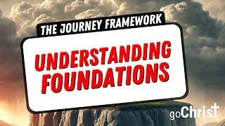 Understanding Foundations: Building a Strong Walk with God