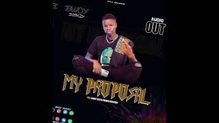 My proposal by Bwoy Dickzy (official audio) giddy beats. marks record