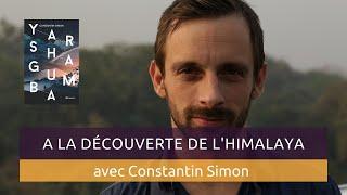 A la découverte de l'Himalaya avec Constantin Simon