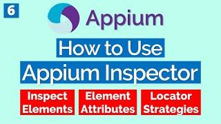 Appium Tutorial 6: How to use Appium Inspector - Android and iOS | Locator Strategies | Attributes